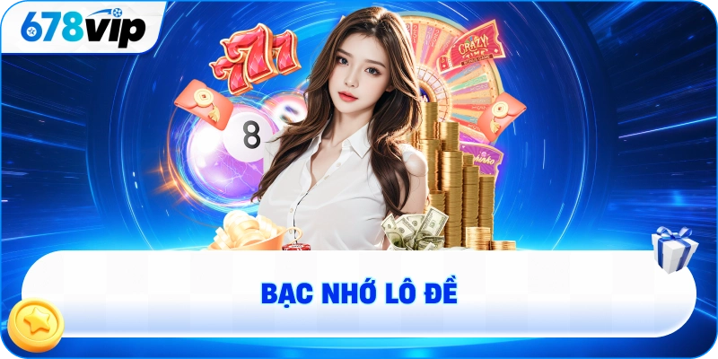 Bạc Nhớ Lô Đề